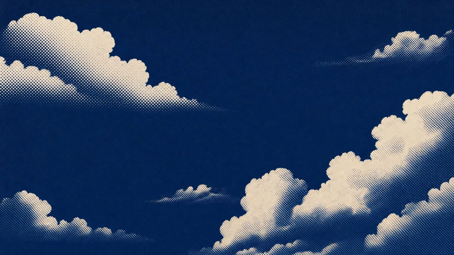 Cream halftone clouds across a deep blue sky